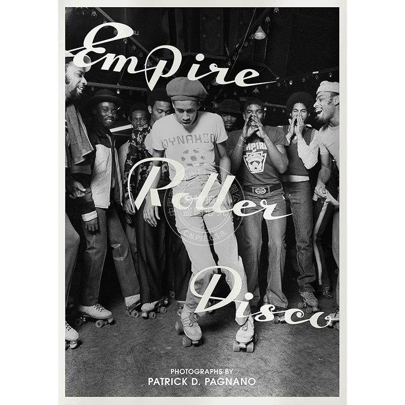 预售 Empire Roller Disco：摄影集 英文原版 艺术画册 Empire Roller Disco: Photographs by Patrick D. Pagnano