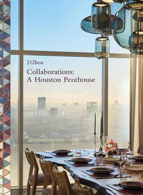 合作：休斯顿顶层公寓 英文原版 建筑设计 艺术画册 Collaborations: A Houston Penthouse
