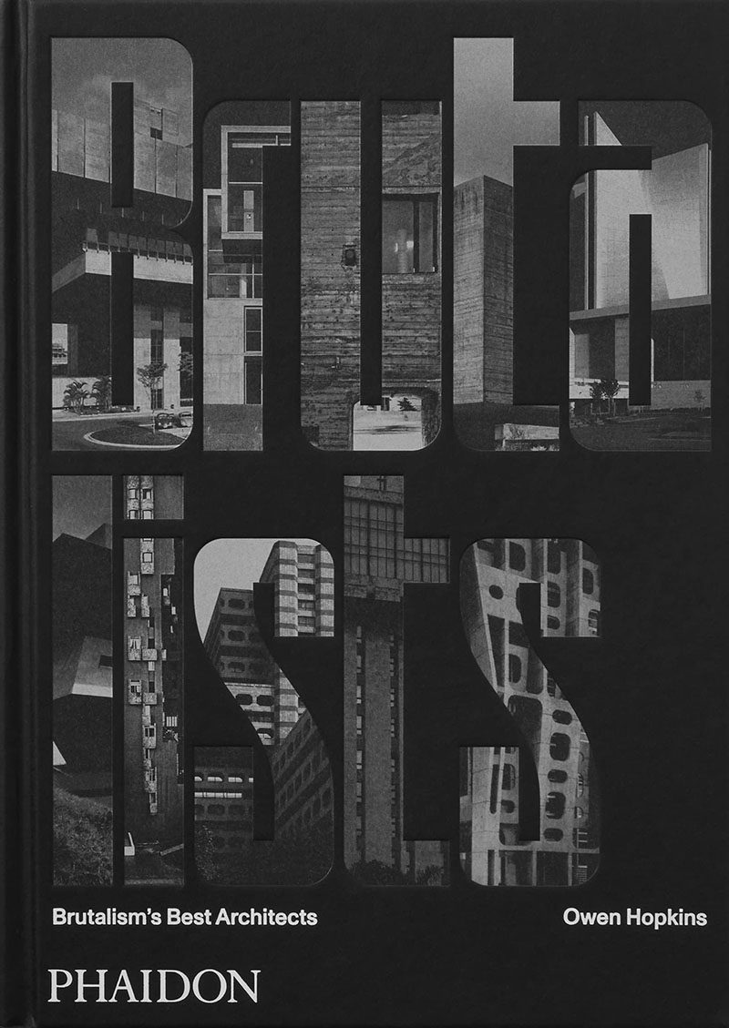 野兽派大师:顶尖粗野主义建筑 建筑设计 英文原版 The Brutalists: Brutalism’s Best Architects