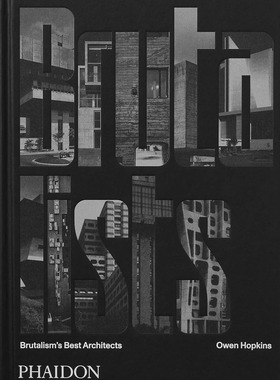 野兽派大师：顶尖粗野主义建筑 建筑设计 英文原版  The Brutalists: Brutalism’s Best Architects