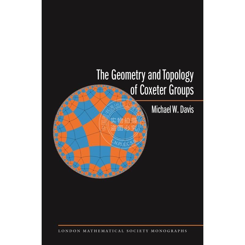 【预售 按需印刷】 The Geometry and Topology of Coxeter Groups. (LMS-32)考克斯特群的几何学与拓朴学 英文原版普林斯顿