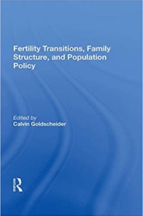 预售 按需印刷 Fertility Transitions, Family Structure, And Population Policy