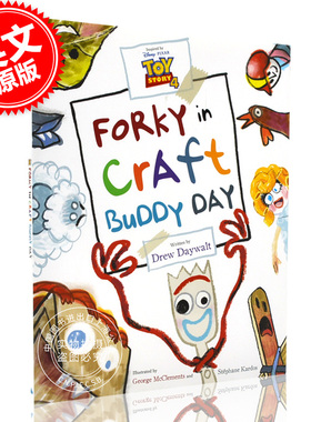 现货 玩具总动员4 Forky在工艺伙伴日 英文原版 Toy Story 4:Forky in Craft Buddy Day 儿童插图绘本 Drew Daywalt创作 新角色