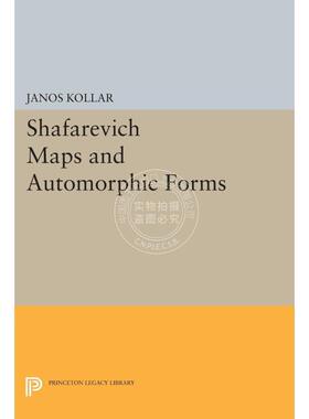 【预售 按需印刷】 Shafarevich Maps and Automorphic Forms沙法列维奇地图和自守形式 英文原版普林斯顿