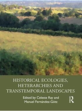 预售 按需印刷 Historical Ecologies, Heterarchies and Transtemporal Landscapes