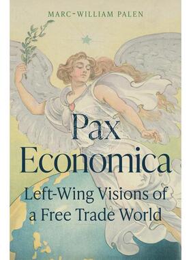 【满299送PUP新年台历】 Pax Economica和平经济：左翼对自由贸易世界的愿景 普林斯顿