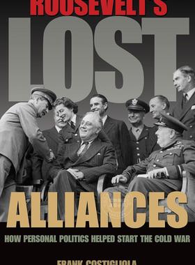 【满299送PUP新年台历】 Roosevelt s Lost Alliances 普林斯顿