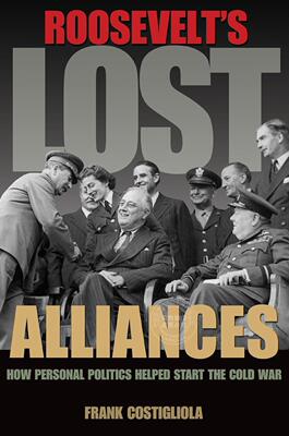 Roosevelt s Lost Alliances 普林斯顿