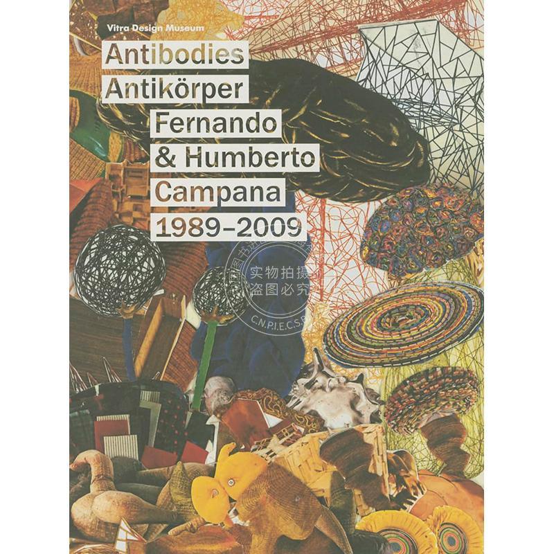 预售 费尔南多·坎帕纳和翁贝托·坎帕纳 抗体 Fernando and Humberto Campana 1989-2009: Antibodies 艺术 英文原版