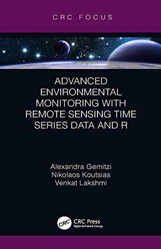 预售 按需印刷 Advanced Environmental Monitoring with Remote Sensing Time Series Data and R
