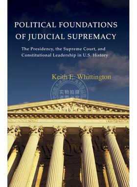 【满299送PUP新年台历】Political Foundations of Judicial Supremacy高等司法的政治基础：美国历史中关于任期 普林斯顿
