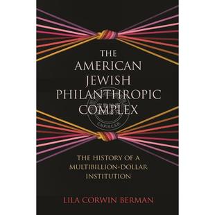 【满299送PUP新年台历】 The American Jewish Philanthropic Complex美国犹太慈善情结：数十亿美元机构的历史 普林斯顿