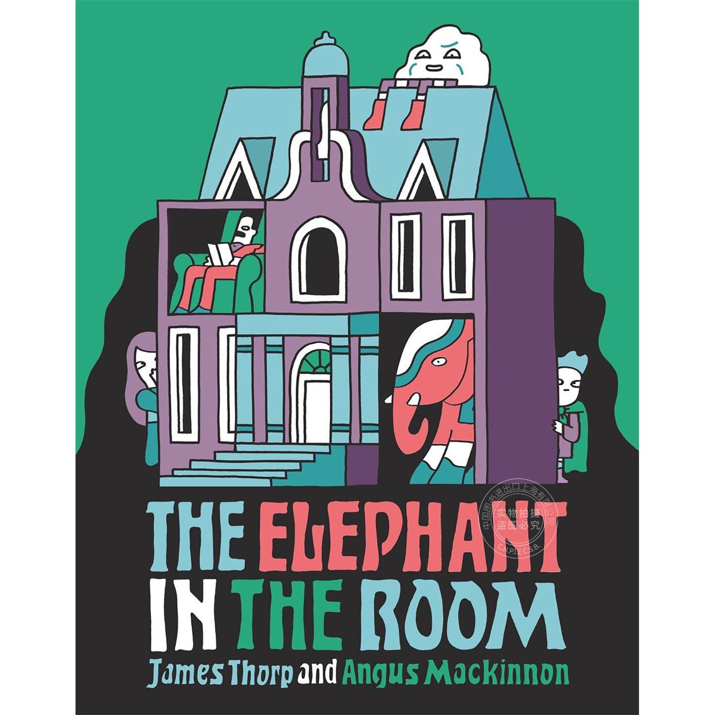 房间里的大象 儿童故事绘本 詹姆斯&middot;索普 James Thorp 英文原版 The Elephant in the Room 4-6岁