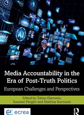 预售 按需印刷 Media Accountability in the Era of Post Truth Politics