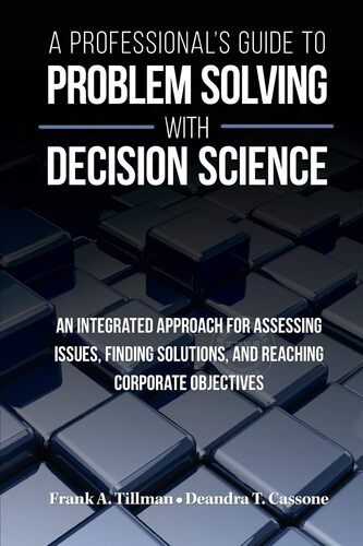 预售 按需印刷 决策科学解决问题的专业指南 英文原版 A Professional's Guide to Problem Solving with Decision Science