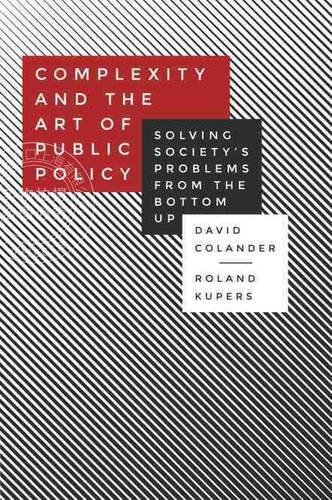 Complexity and the Art of Public Policy复杂性与公共政策的艺术：自下至上解决社会问题 普林斯顿
