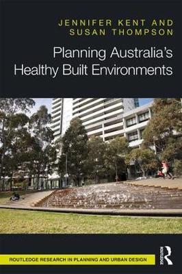 预售 按需印刷 Planning Australia&rsquo;s Healthy Built Environments