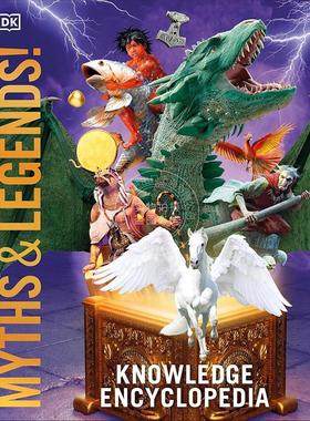 现货 知识百科：神话与传说 DK出版社 知识百科系列 英文原版 Knowledge Encyclopedia Myths and Legends 9-12岁 新书预订