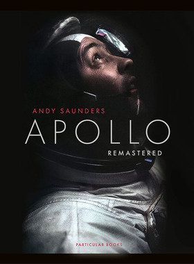 现货 阿波罗重制版 登月宝贵影像 Apollo Remastered 英文原版 Andy Saunders 太空摄影 NASA