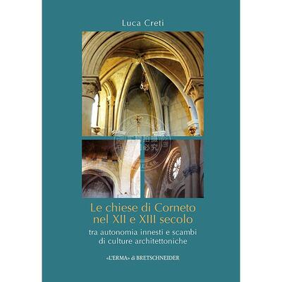 十二十三世纪的科尔内托教堂 Luca Creti 西方艺术 进口原版 Le Chiese Di Corneto Nel XII E XIII Secolo: Tra Autonomia  Innes