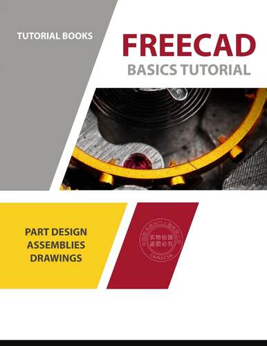 预售 按需印刷 FreeCAD Basics Tutorial FreeCAD基础教程:为Windows Tutorial Books 英文原版