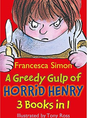 贪吃的淘气包亨利  英文原版 A Greedy Gulp of Horrid Henry 3-in-1