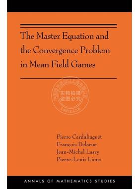 预售 按需印刷The Master Equation and the Convergence Problem in Mean Field Games平均场比赛中的主方程和收敛问题 英文