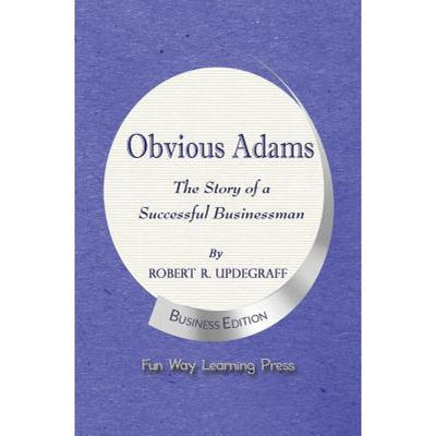 现货 按需印刷 Obvious Adams -- The Story of a Successful Businessman: New Business Edition