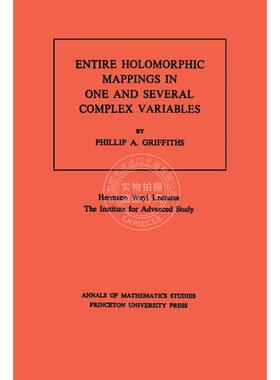 预售 按需印刷Entire Holomorphic Mappings in One and Several Complex Variables Volume 85一个和几个复变量中的整个全纯映