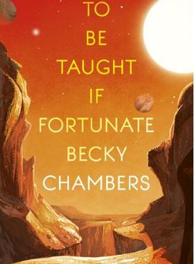 现货 如果幸运的话,我们将接受教育 贝基·钱伯斯签名 英文原版 To Be Taught, If Fortunate 2019雨果奖系列小说获奖作者新作