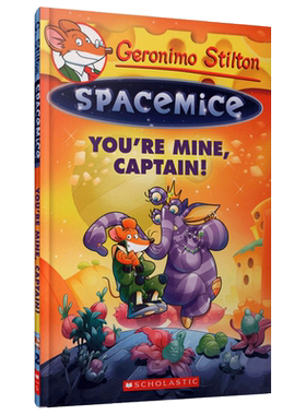 现货 英文原版 Geronimo Stilton Spacemice #2: You\'re Mine, Captain!老鼠记者系列读物 绘本