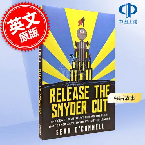 现货 扎克斯奈德正义联盟导演剪辑版诞生的幕后故事 英文原版 Release the Snyder Cut 扎导推荐 进口图书 Zack Snyder's Justice