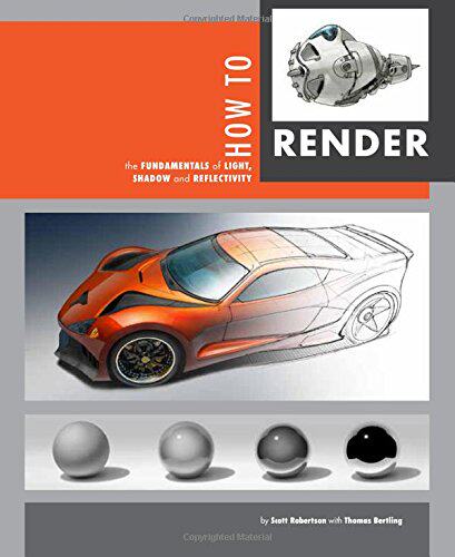 现货 如何渲染:光、影和反射率的基础知识 英文原版 How to Render PS制图 3D效果图渲染 Scott Robertson 工业设计软件教学