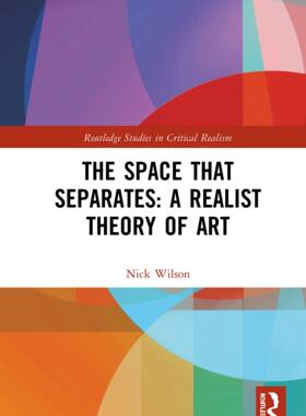 预售 按需印刷 The Space that Separates: A Realist Theory of Art
