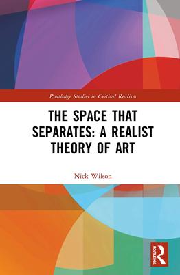 预售 按需印刷 The Space that Separates: A Realist Theory of Art