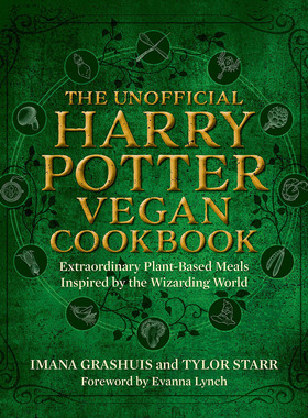 现货 哈利波特非官方素食食谱：灵感来自魔法师和巫师王国素食 英文原版 The Unofficial Harry Potter Vegan Cookbook: Extraordi