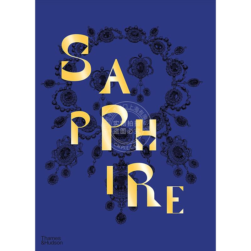 蓝宝石 色彩的庆典 珠宝设计艺术画集 Thames & Hudson出版社 英文原版 Sapphire: A Celebration of Color
