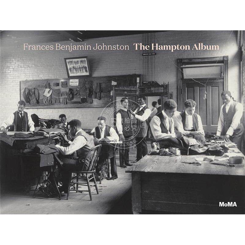 预售 弗朗西斯·本亚明·约翰斯顿 Frances Benjamin Johnston: The Hampton Album 艺术摄影 英文原版 Sarah Meister