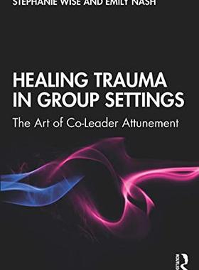 预售 按需印刷 Healing Trauma in Group Settings