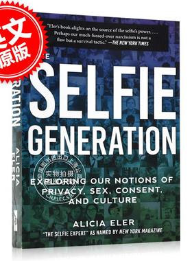 现货 自拍一代 英文原版 The Selfie Generation 自拍 在线社交网络 社交媒体 艾丽西亚·埃勒 Alicia Eler