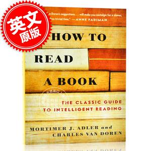 现货 如何阅读一本书 英文原版 How to Read a Book 莫提默·J. 艾德勒、查尔斯·范多伦 进口图书 讲解阅读的方法与