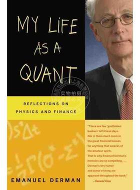 预售 按需印刷 一个计量金融大师在华尔街：从物理学家到高盛董事的波澜人生My Life As A Quant:  Reflections On Physics