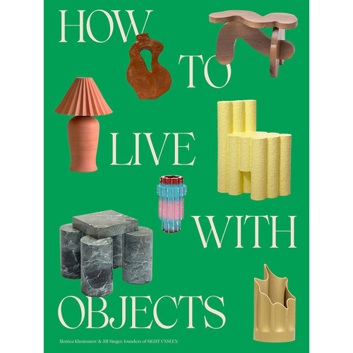 现货 如何与家具共处：反向室内装饰理念 英文原版  How to Live with Objects: A Guide to More Meaningful Interiors