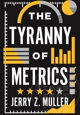 现货！英文原版 TYRANNY OF METRICS /Jerry/Z./Muller