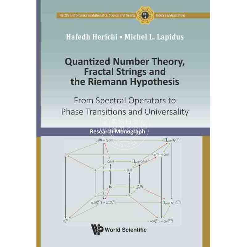 按需印刷 量子化数论、分形弦和黎曼假设：从谱算子到相变和普适性QUANTIZED NUMBER THEORY, FRACTAL STRINGS AND THE RIEMANN H