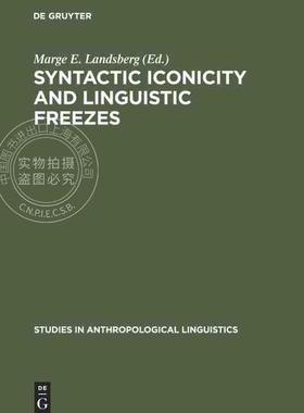 【预售 按需印刷】 Syntactic Iconicity and Linguistic Freezes