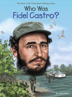 现货 Who Was Fidel Castro?  英语原版 菲德尔·卡斯特罗是谁？中小学生读物 名人传记系列