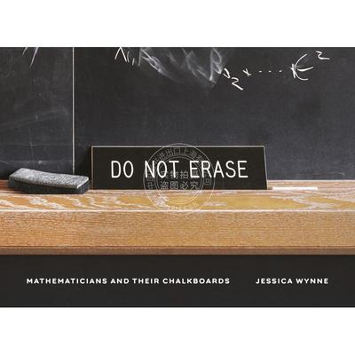 Do Not Erase《数学家们的黑板：请勿擦除》 英文原版 普林斯顿出版社