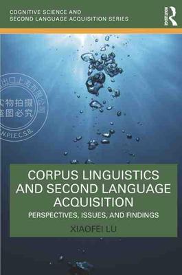 【预售 按需印刷】 Corpus Linguistics and Second Language Acquisition
