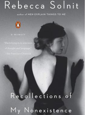 现货 回忆我的失语生活 丽贝卡·索尔尼特 Rebecca Solnit 英文原版 Recollections of My Nonexistence: A Memoir 作家传记